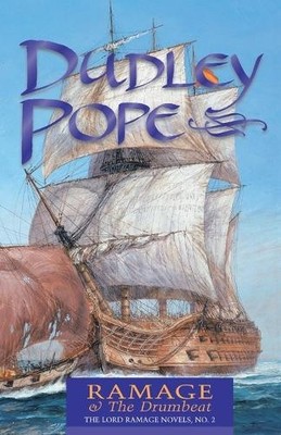 Ramage & the Drumbeat (The Lord Ramage Novels): 02 by Pope, Dudley 0935526773