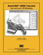 AutoCAD 2008 Tutorial - Second Level : 3D Modeling Perfect Randy