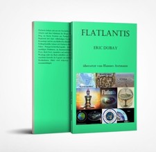 Flatlantis - Eric Dubay - deutsch - Flache Er...