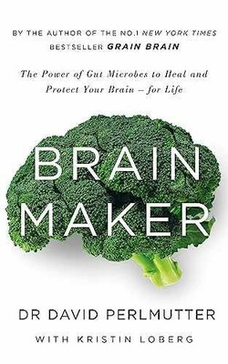 Brain Maker: The Power of Gut - Paperback, by David Perlmutter - Very Good q