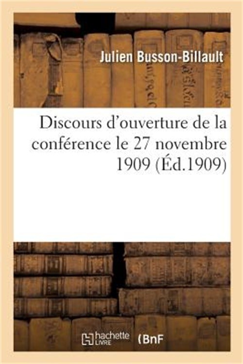 Discours d'Ouverture de la Conf�rence Le 27 Novembre 1909 (Paperback or Softback
