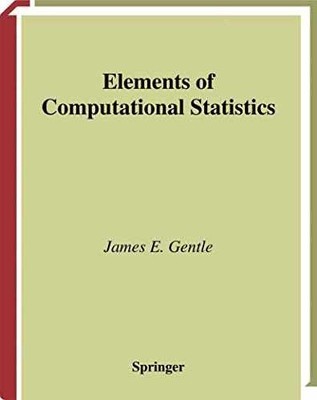 Elements of Computational Statistics - Hardcover, by Gentle James E. - Good