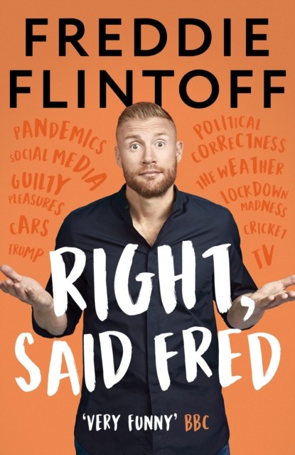 Right, Said Fred by Freddie Flintoff (Paperback Book)