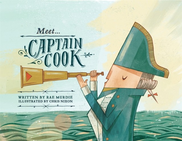 Meet... Captain Cook by Rae Murdie, Chris Nixon - - Image 3
