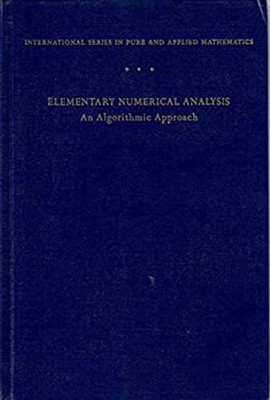 Elementary Numerical Analysis : An Algorithmic Approach Hardcover