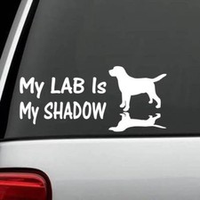 My Lab Is My Shadow Labrador Dog Decal Sticker Mom Pet Gift Accessories L1048