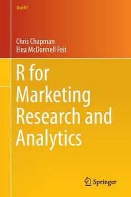 R for Marketing Research and Analytics by Chapman, Chris; Feit, Elea McDonnell