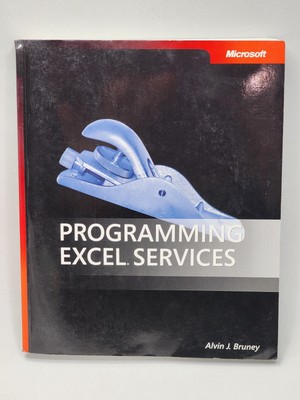 Programming Excel Services - Microsoft Office 2007 Alvin J. Bruney