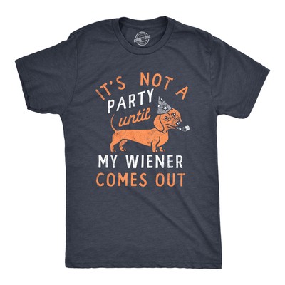 Mens Its Not A Party Until My Wiener Comes Out T Shirt Funny Dachshund Dog  Adult
