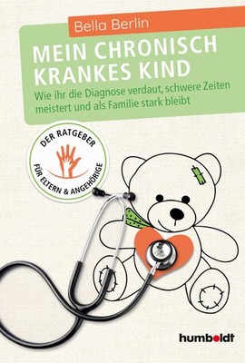 Mein chronisch krankes Kind ~ Bella Berlin ~  9783842616356