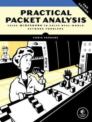 Practical Packet Analysis | Using Wireshark to Solve Real-World Network Problems