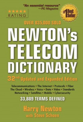 Newton's Telecom Dictionary by Harry Newton