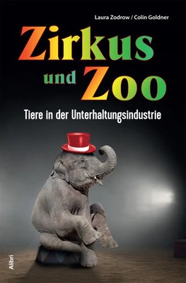 Colin Go*dner (u. a.) | Zirkus und Zoo | Taschenbuch | Deutsch (2017) | 175 S.