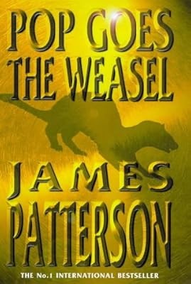 Pop Goes the Weasel (A Headline feature book), Patterson, James, Used; Good Book