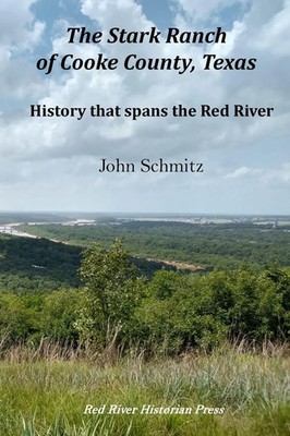 John Schmitz (u. a.) | The Stark Ranch of Cooke County, Texas | Taschenbuch