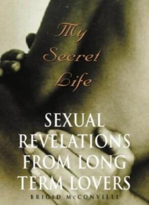 My Secret Life: s**ual Revelations from Long-Term Lovers By Brig