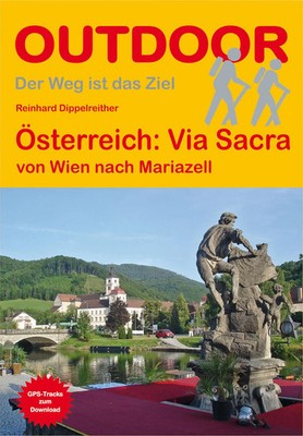 Via Sacra | von Wien nach Mariazell | Reinhard Dippelreither | Taschenbuch