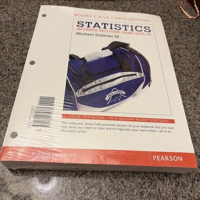 Statistics: Informed Decisions Using Data 5E  by Sullivan III (2016, Ringbound)