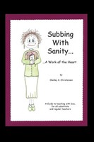 Shelley A. Christensen | Subbing With Sanity... ...A Work Of The Heart | Buch