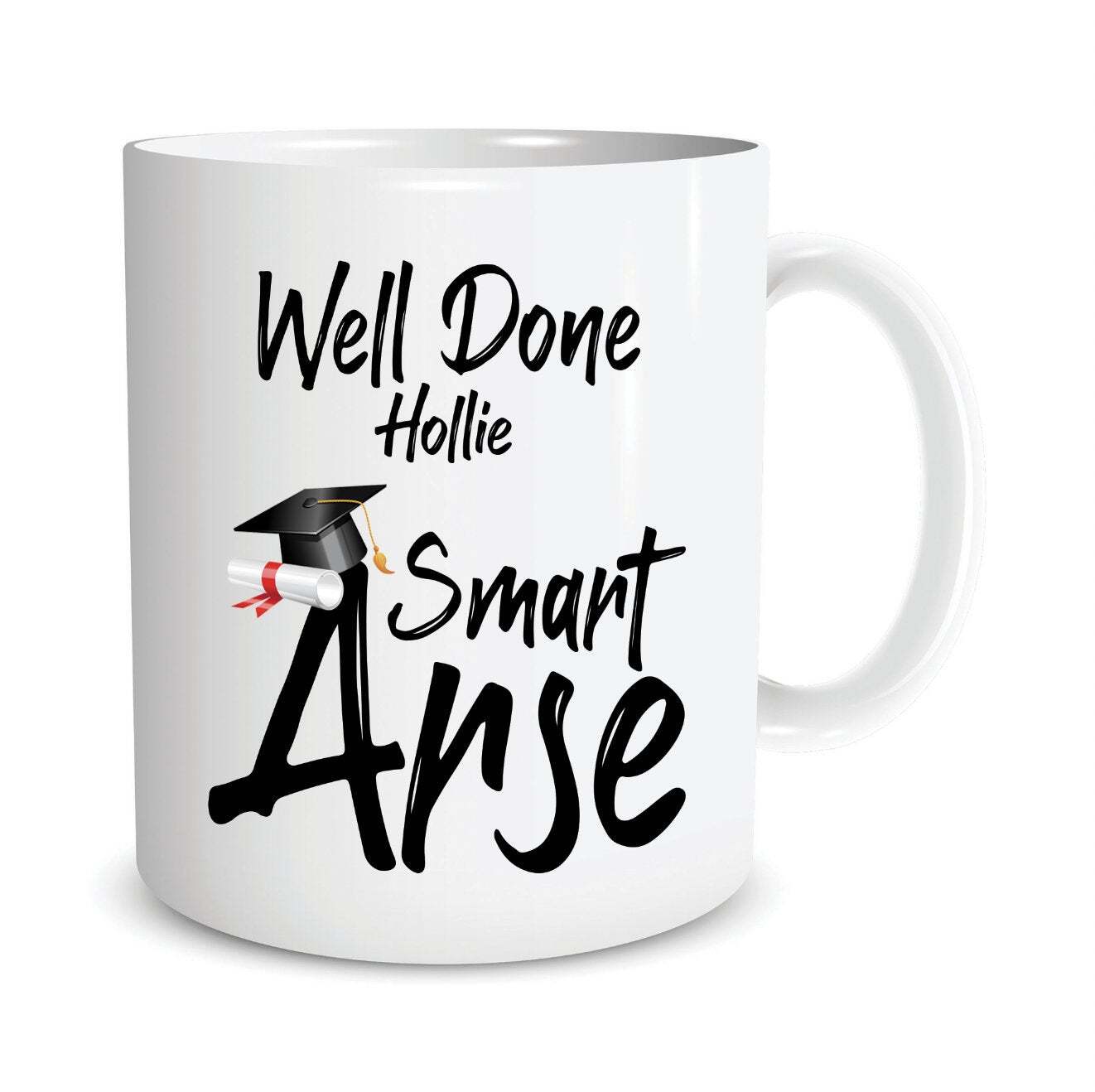 Personalised Funny Graduation Gifts Custom Novelty Coffee Mugs Well Done Smart