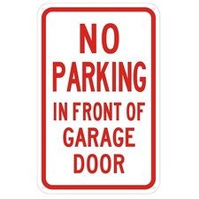 NO PARKING IN FRONT OF GARAGE DOOR SIGN 9X14, White, Aluminum -REF24-1027
