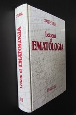 LEZIONI DI EMATOLOGIA Sante Stura EDITRICE ESCULAPIO BOLOGNA prima edizione 1991