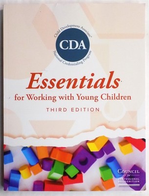 CDA Essentials for Working with Young Children 3rd Ed. Paperback 2024 Printing