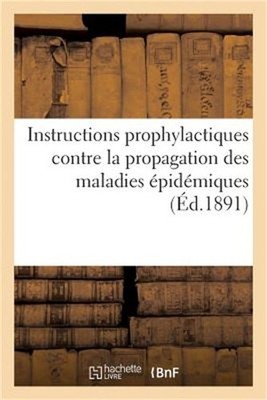 Instructions Prophylactiques Adopt�es Par Le Comit� Consultatif d'Hygi�ne Publiq