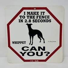 Whippet I Can Make It To The Fence In 2.8 Seconds Chuck Brown Sign 1996 NEW