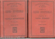 Pascal E.; LEZIONI DI CALCOLO INFINITESIMALE , parte I-II ; Hoepli 1918
