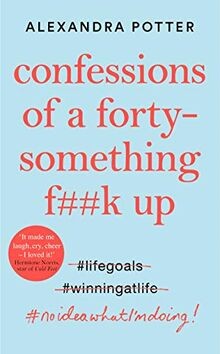 Confessions of a Forty-Something F**k Up von Potter, Ale... | Buch | Zustand gut