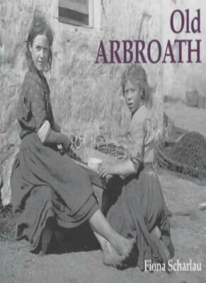Old Arbroath by Scharlau  New 9781840330977 Fast Free Shipping..