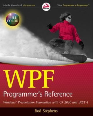 WPF Programmer's Reference: Windows Presentation Foundation with C# 2010 and...