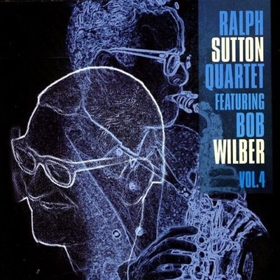 The Ralph Sutton Quartet Featuring Bob Wilber Vol. 4 (CD) Album