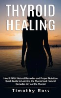 Timothy Ross | Thyroid Healing | Taschenbuch | Englisch (2023) | Jackson Denver