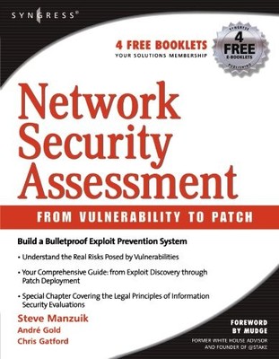 NETWORK SECURITY ASSESSMENT: FROM VULNERABILITY TO PATCH By Steve Manzuik NEW