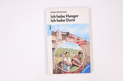 14320 Gudrun Pausewang ICH HABE HUNGER, ICH HABE DURST