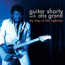 Guitar Shorty With Otis Grand - My Wa... - Guitar Shorty With Otis Grand CD 8ELN