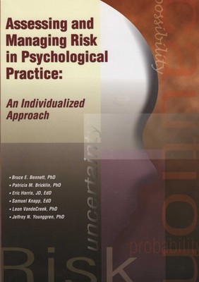 Assessing and Managing Risk in Psychological Practice: An Individualized App...
