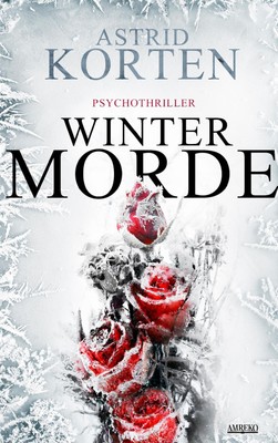 Astrid Korten | Wintermorde | Taschenbuch | Deutsch (2017) | Eiskalte Wut