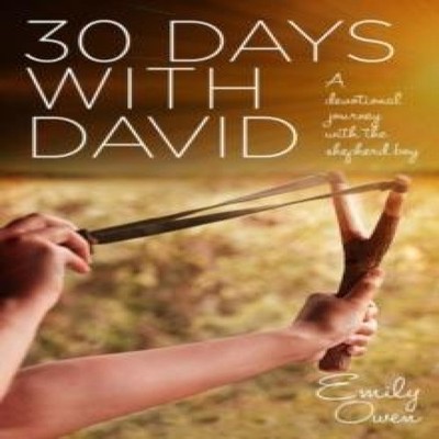 30 Days With David A Devotional Journey With the Shepherd Boy Emi