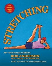 Stretching : 40th Anniversary Edition Paperback Bob. Anderson