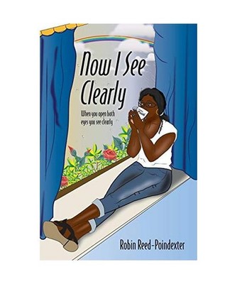 Now I See Clearly: When you open both eyes you see clearly: When you open both e