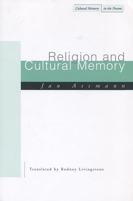 Religion and Cultural Memory: Ten Studies by Jan Assmann 9780804745239 NEW