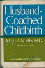 Husband-Coached Childbirth Hardcover Robert A. Bradley