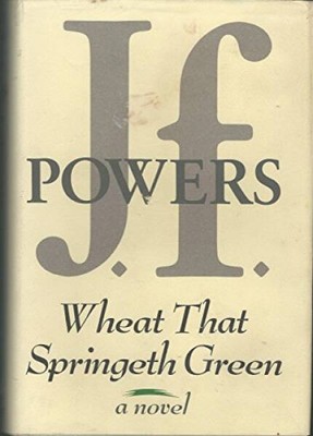 Wheat That Springeth Green - Hardcover By Powers, J F - GOOD