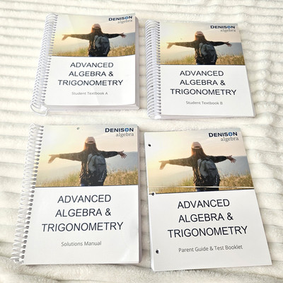Denison Math Advanced Algebra & Trigonometry Solutions Parent Student Curriculum