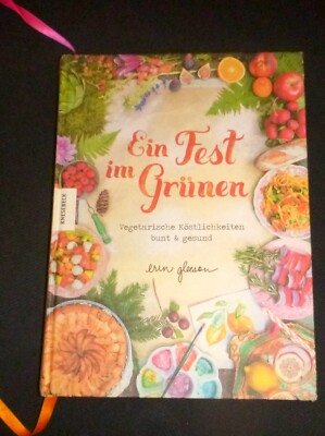 Ein Fest im Grunen: Vegetarische Kostlichkeiten  - Erin Gleeson