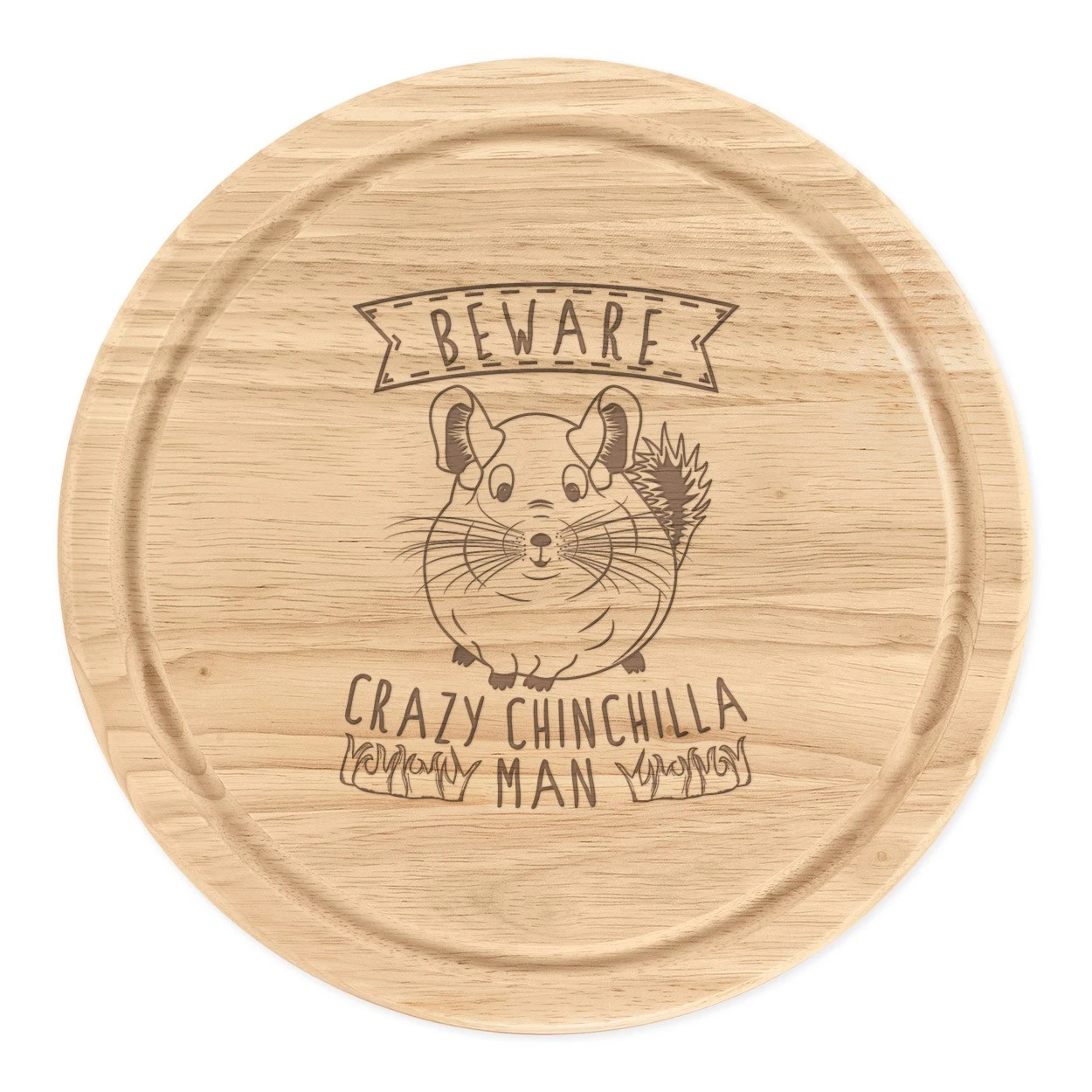 Beware Crazy Chinchilla Man Round Chopping Cheese Board Funny