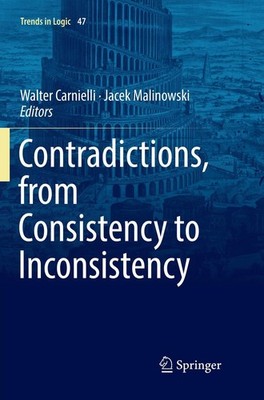 Walter Carnielli (u. a.) | Contradictions, from Consistency to Inconsistency
